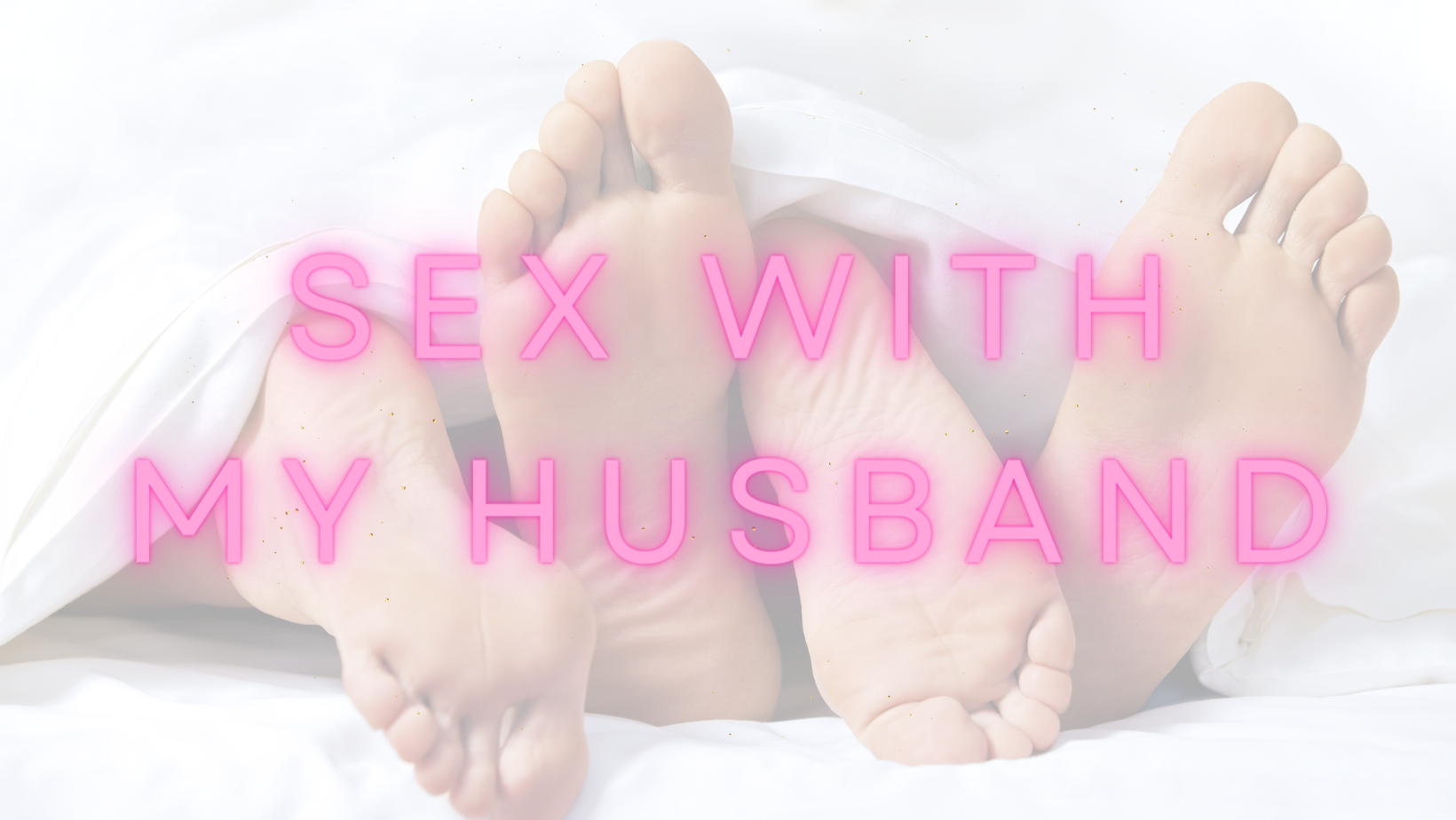 Sex with my husband